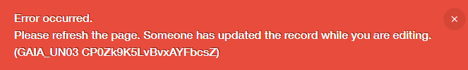 Error: Please refresh the record. Another user updated the record during your editing. 